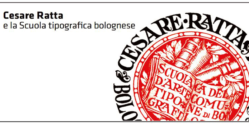 Cesare Ratta e la scuola tipografica bolognese