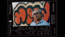 Baudrillard is not dead