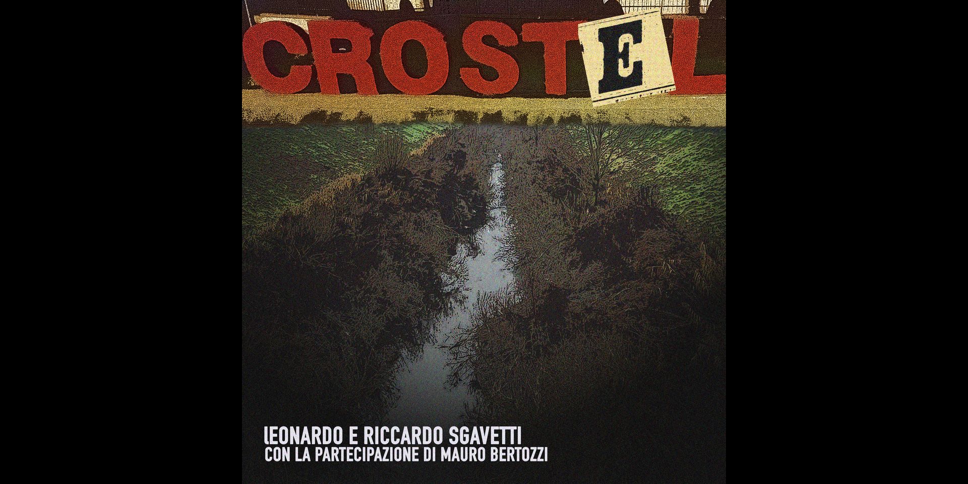 Cròstel - Leonardo e Riccardo Sgavetti